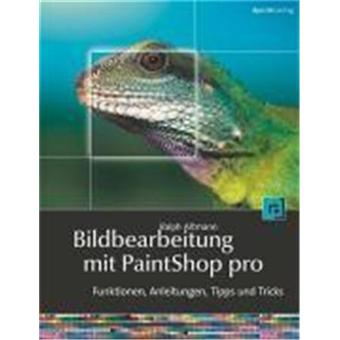 Fotobearbeitung mit Paint Shop Pro X - 1